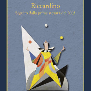 Libro - Riccardino. Seguito dalla prima stesura del 2005 - ISBN 9788838940774