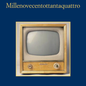 Libro - Millenovecentottantaquattro - ISBN 9788838941498