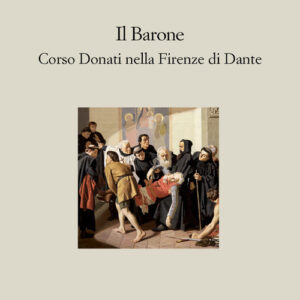 Libro - Il barone. Corso Donati nella Firenze di Dante - ISBN 9788838941504