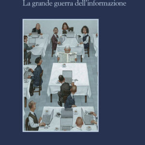 Libro - Mercanti di verità. Il business delle notizie e la grande guerra dell'informazione - ISBN 9788838941962