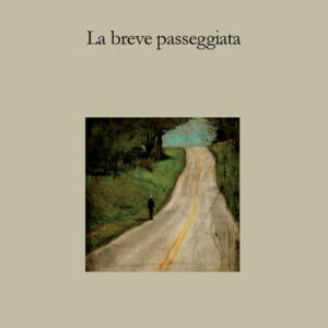 Libro - La breve passeggiata - ISBN 9788838942037