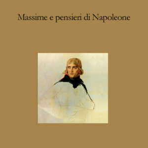 Libro - Massime e pensieri di Napoleone - ISBN 9788838942075