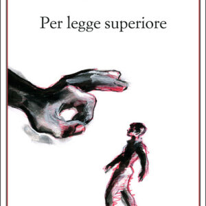 Libro - Per legge superiore - ISBN 9788838943522