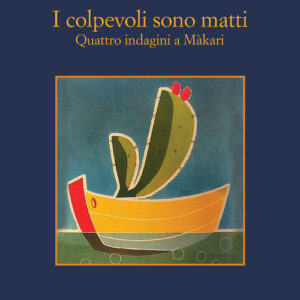 Libro - I colpevoli sono matti. Quattro indagini a Màkari - ISBN 9788838943560