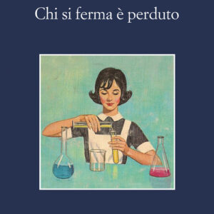 Libro - Chi si ferma è perduto - ISBN 9788838943720