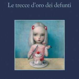 Libro - Le trecce d'oro dei defunti - ISBN 9788838944123