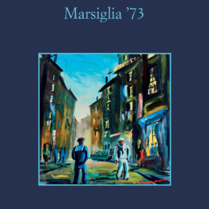 Libro - Marsiglia '73 - ISBN 9788838944130