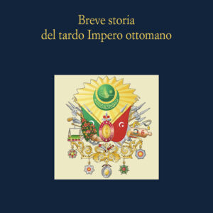 Libro - Breve storia del tardo impero ottomano - ISBN 9788838945274