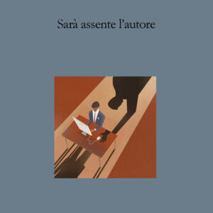Libro - Sarà assente l'autore - ISBN 9788838945281