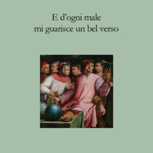 Libro - E d'ogni male mi guarisce un bel verso. Breve discorso su Dante, la poesia e il dolore - ISBN 9788838945960