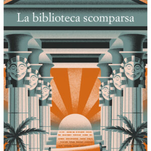 Libro - La biblioteca scomparsa - ISBN 9788838946301