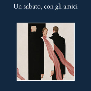 Libro - Un sabato, con gli amici - ISBN 9788838946530