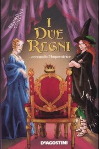 Libro - I due regni. Cercando l'Imperatrice - ISBN 9788841842676