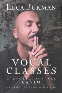 Libro - Vocal classes. L'evoluzione del canto - ISBN 9788841861387