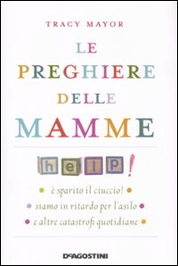 Libro - Le preghiere delle mamme - ISBN 9788841867129