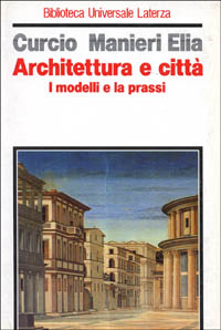 Libro - Architettura e città. I modelli e la prassi - ISBN 9788842034629