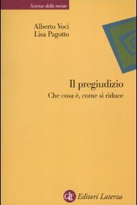 Libro - Il pregiudizio. Che cosa è, come si riduce - ISBN 9788842094722