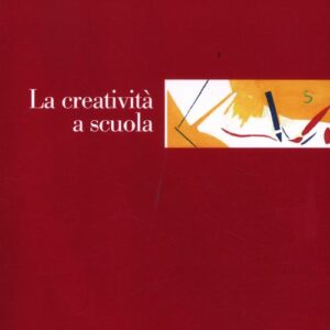 Libro - La creatività a scuola - ISBN 9788842098041