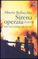 Libro - Sirena operaia. Con una lettera di Vittorio Foa - ISBN 9788842807759