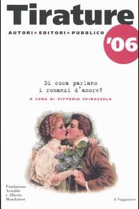 Libro - Tirature '06. Di cosa parlano i romanzi d'amore? - ISBN 9788842813293