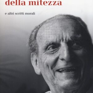 Libro - Elogio della mitezza e altri scritti morali - ISBN 9788842818823