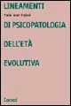 Libro - Lineamenti di psicopatologia dell'età evolutiva - ISBN 9788843021727