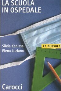 Libro - La scuola in ospedale - ISBN 9788843036950