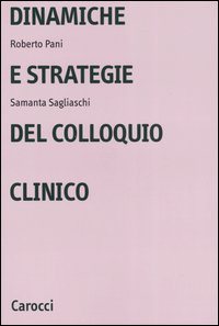 Libro - Dinamiche e strategie del colloquio clinico - ISBN 9788843037407