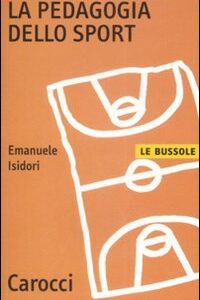 Libro - La pedagogia dello sport - ISBN 9788843049158