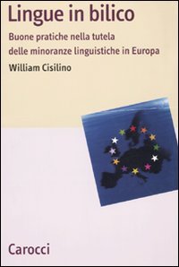 Libro - Lingue in bilico. Buone pratiche nella tutela delle minoranze linguistiche in Europa - ISBN 9788843051748