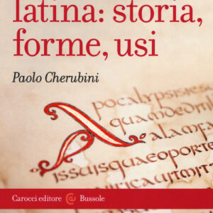 Libro - La scrittura latina: storia, forme, usi - ISBN 9788843095148