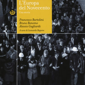 Libro - L'Europa del Novecento. Una storia - ISBN 9788843099849