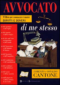 Libro - Avvocato di me stesso. Il libro per conoscere i nostri diritti e doveri - ISBN 9788844010447