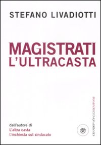 Libro - Magistrati. L'ultracasta - ISBN 9788845262869