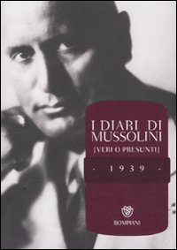 Libro - I diari di Mussolini (veri o presunti). 1939 - ISBN 9788845266416