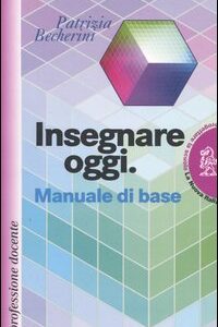 Libro - Insegnare oggi. Manuale di base - ISBN 9788845312656