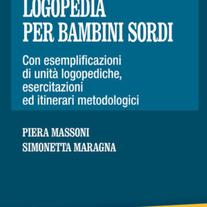 Libro - Manuale di logopedia per bambini sordi. Con esemplificazioni di unità logopediche, esercitazioni ed itinerari metodologici - ISBN 9788846402554