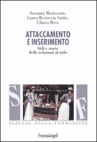 Libro - Attaccamento e inserimento. Stili e storie delle relazioni al nido - ISBN 9788846422156