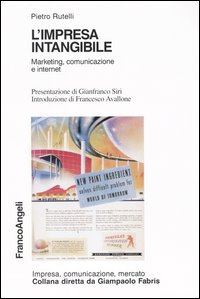 Libro - L'impresa intangibile. Marketing, comunicazione e Internet - ISBN 9788846451699