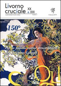 Libro - Livorno cruciale XX e XXI. Quadrimestrale di arte e cultura. Vol. 7: 150º - ISBN 9788846731210