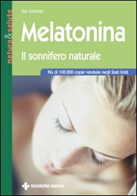 Libro - Melatonina. Il sonnifero naturale - ISBN 9788848103626