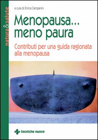 Libro - Menopausa... meno paura. Contributi per una guida ragionata alla menopausa - ISBN 9788848110006