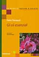 Libro - Gli oli essenziali. Dai profumi all'aromaterapia - ISBN 9788848114066
