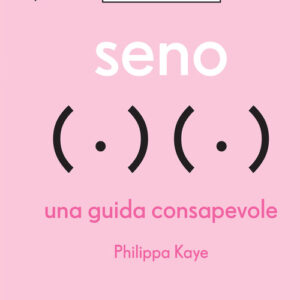 Libro - Seno. Una guida consapevole - ISBN 9788848147675