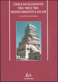 Libro - L'idea di Occidente tra '800 e '900. Medio oriente e Islam - ISBN 9788849807400