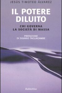 Libro - Il potere diluito. Chi governa la società di massa - ISBN 9788849818024