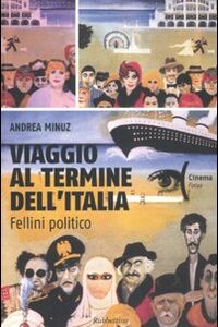 Libro - Viaggio al termine dell'Italia. Fellini politico - ISBN 9788849832778