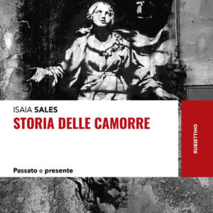 Libro - Storia delle camorre. Passato e presente - ISBN 9788849871999