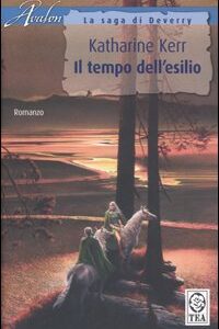 Libro - Il tempo dell'esilio. La saga di Deverry - ISBN 9788850209309