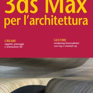 Libro - 3DS Max per l'architettura - ISBN 9788850331789